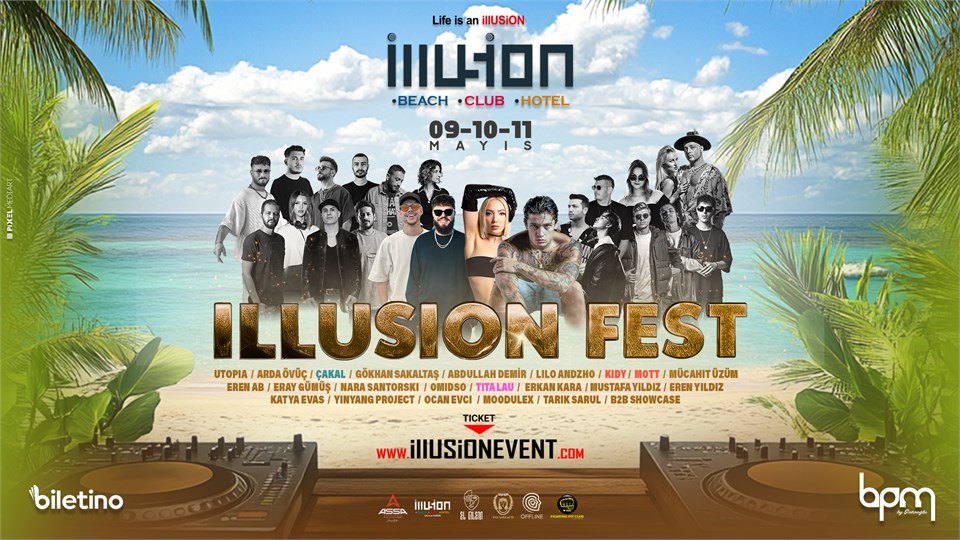 9-10-11 MAYIS İLLUSİON FEST 