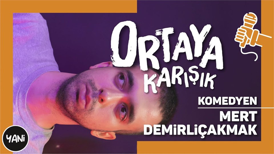Mert Demirliçakmak - Tek Kişilik Stand Up Gösterisi