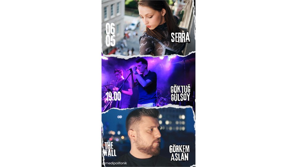MEDİPOLİFONİK - SERRA & GÖKTUĞ GÜLSOY & GÖRKEM ASLAN
