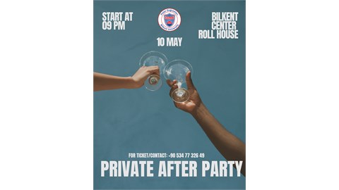 BILKENT PRIVATE AFTER PARTY