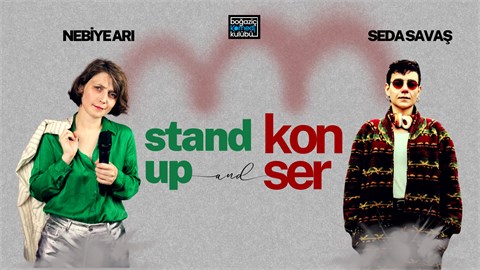 Stand up + Konser (Nebiye Arı ve Seda Savaş)