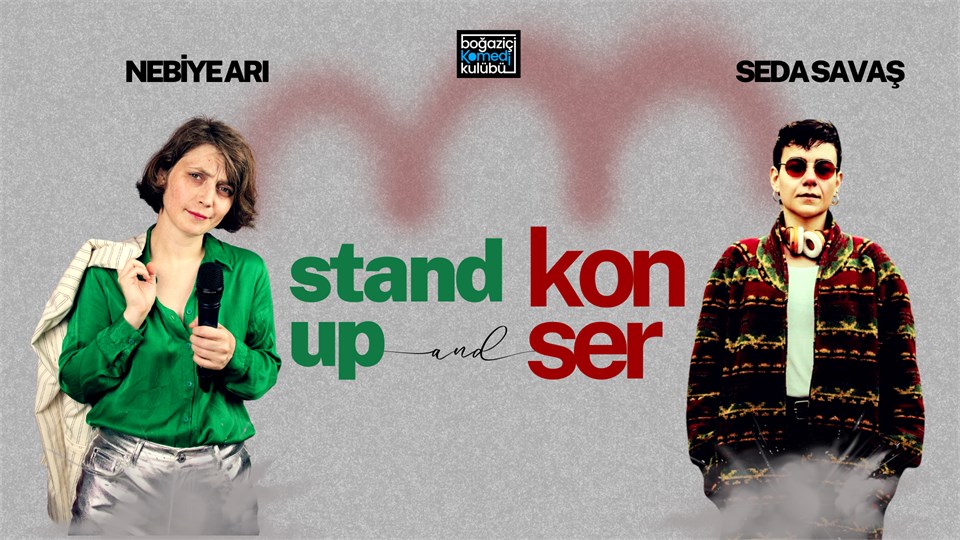 Stand up + Konser (Nebiye Arı ve Seda Savaş)