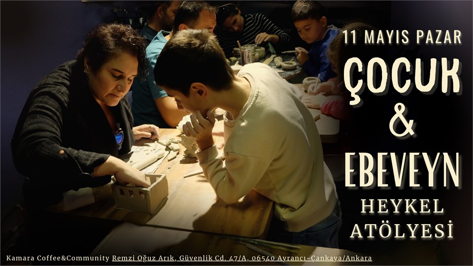 Çocuk&Ebeveyn Heykel Atölyesi-Workshop Anneler Günü Özel / Ankara