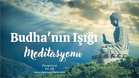 Budha'nın Işığı Meditasyon
