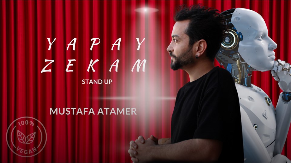 Mustafa Atamer " YAPAY ZEKAM" Tek Kişilik Stand-up Gösterisi 