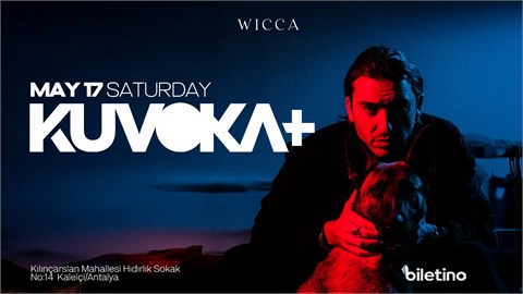 Kuvoka, Ege Sağlam@WiccaAntalya May 17th Wicca !