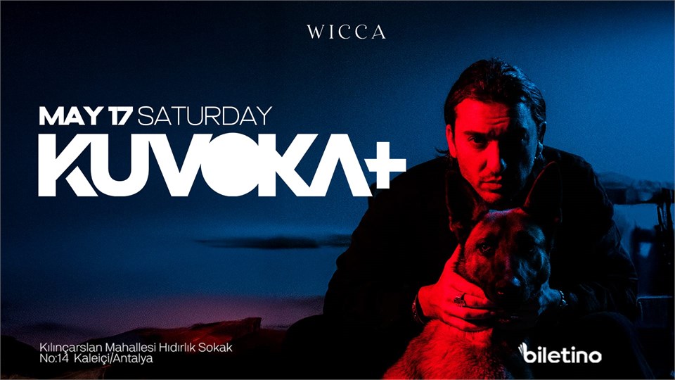 Kuvoka, Ege Sağlam@WiccaAntalya May 17th Wicca !