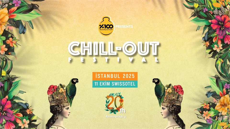 Chill-Out Festival Istanbul 2025 | 11 Ekim 2025 | Swissôtel The Bospho