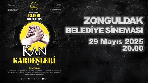 Kan Kardeşleri | Tiyatro | Zonguldak | 29 Mayıs | 20.00