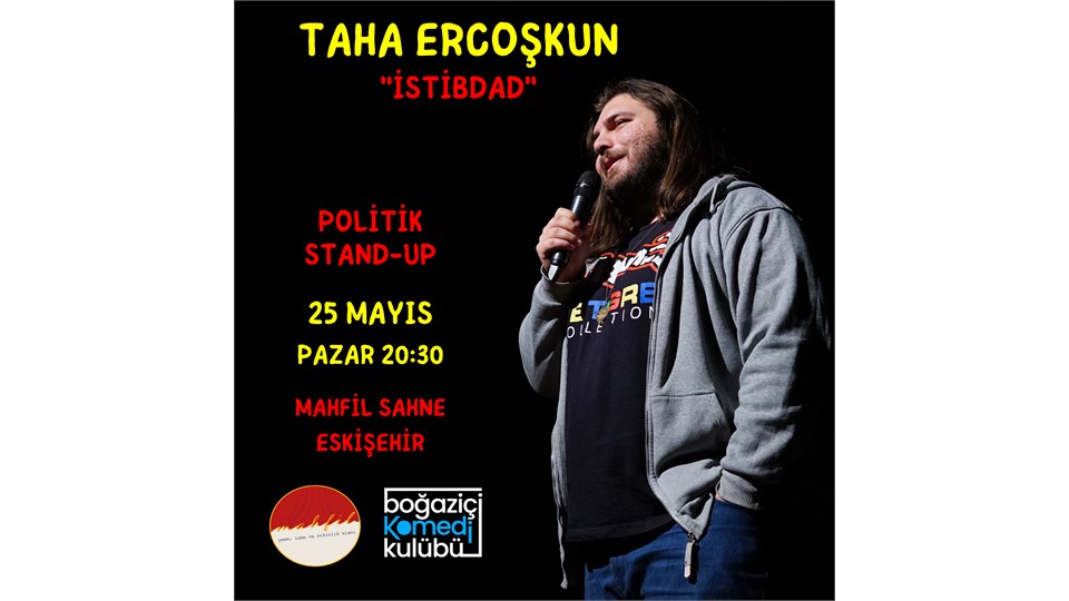 Taha Ercoşkun - Politik Stand-up (ESKİŞEHİR)