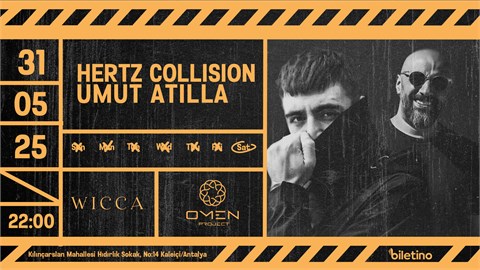 HERTZ COLLISION, UMUT ATILLA, MURAT ULUSOY, KAREN@WiccaAntalya May 31st Wicca !