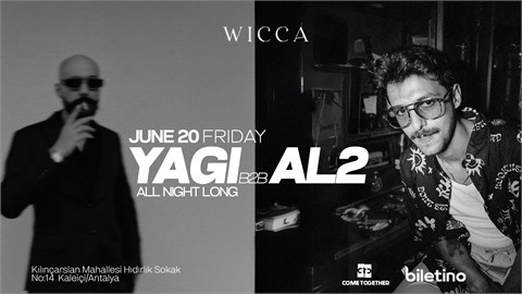 YAGI b2b AL2@WiccaAntalya June 20th Wicca !