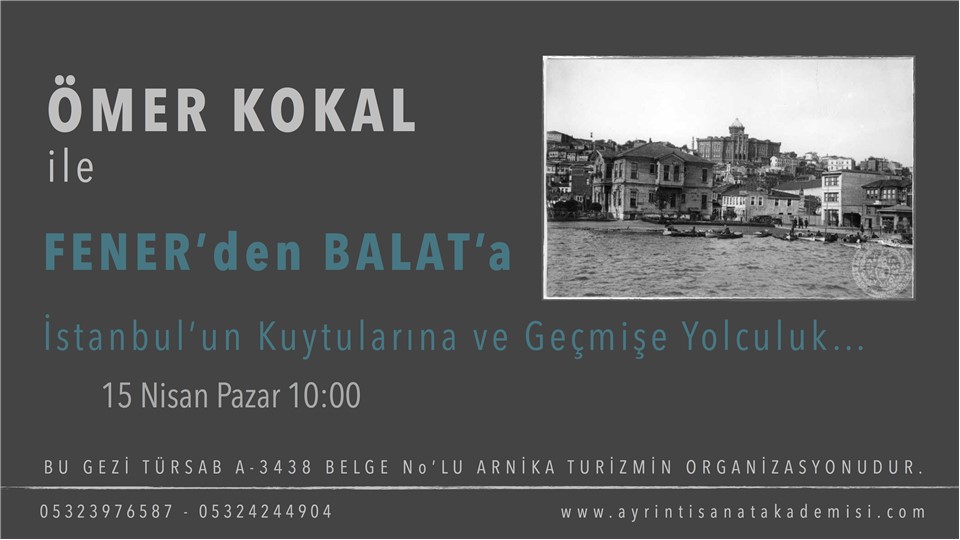 ÖMER KOKAL İLE GEZİYORUZ / FENER'DEN BALAT'A  İSTANBUL'UN KUYTULARINA VE GEÇMİŞE YOLCULUK...