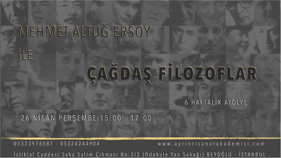 Mehmet Altuğ Ersoy ile Çağdaş Filozoflar Atölyesi   (6 Hafta)