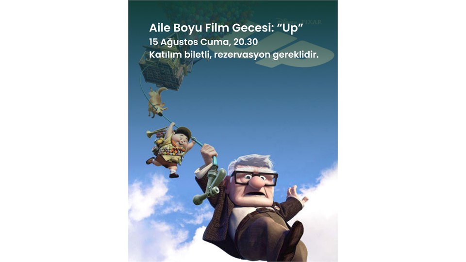 Aile Boyu Film Gecesi: "Yukarıya Bak (Up)"
