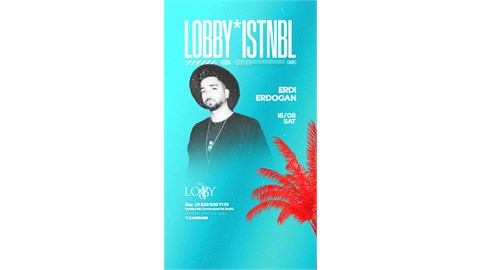 Erdi Erdogan | The Lobby Istanbul