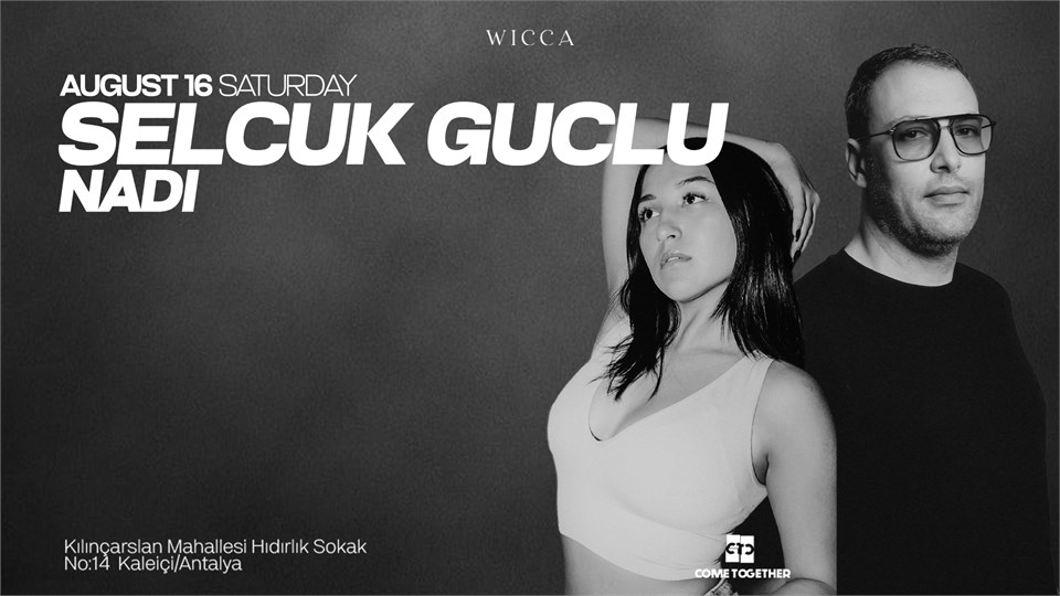 Selcuk Guclu, Nadi ,Wicca Antalya 16 August!