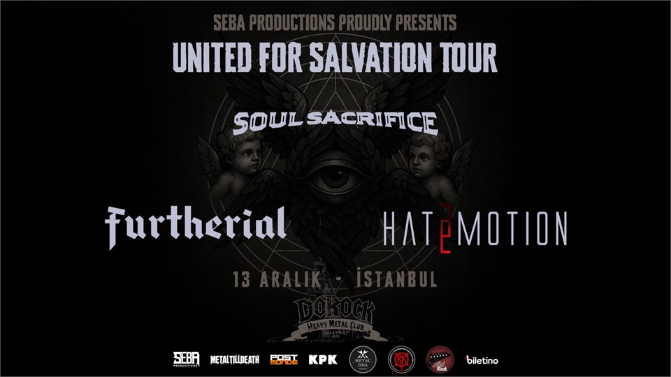 SOUL SACRIFICE-FURTHERIAL-HATEMOTION / UNITED FOR SALVATION TOUR (İSTANBUL)