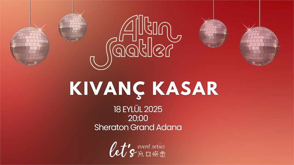 KIVANÇ KASAR & ALTIN SAATLER  / ADANA