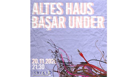 Altes Haus (Berlin) /// Başar Ünder