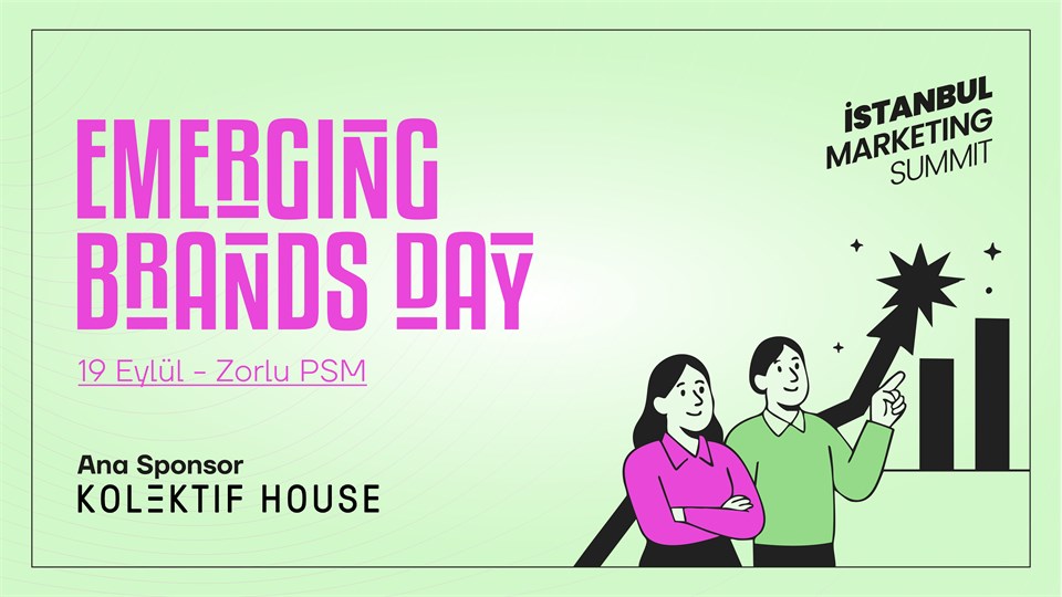 İstanbul Marketing Summit : Emerging Brands Day