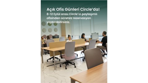 Ücretsiz Paylaşımlı Ofis - Circle Açık Ofis Günleri