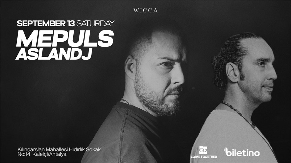 Mepuls, AslanDj @Wicca Antalya September 13rd!
