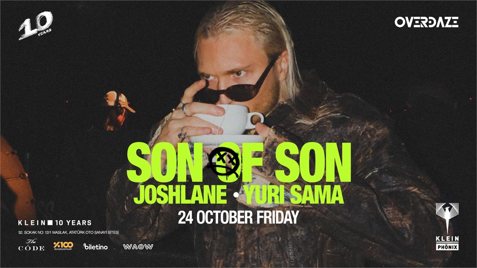 Son Of Son | Klein Phönix // Overdaze, Waow 