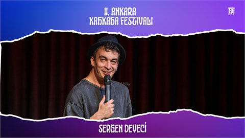 Sergen Deveci - II. Ankara Kahkaha Festivali