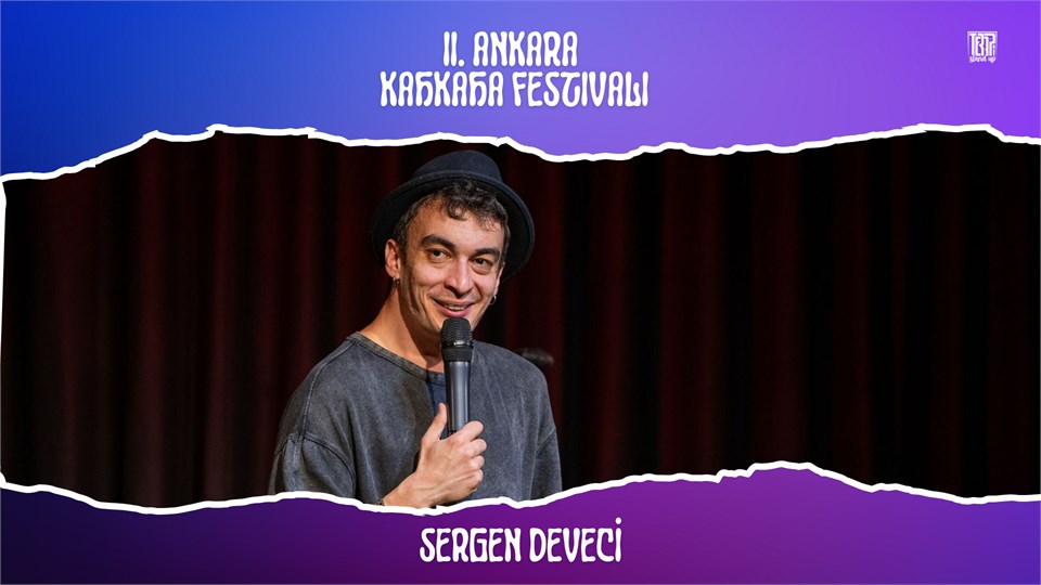 Sergen Deveci - II. Ankara Kahkaha Festivali