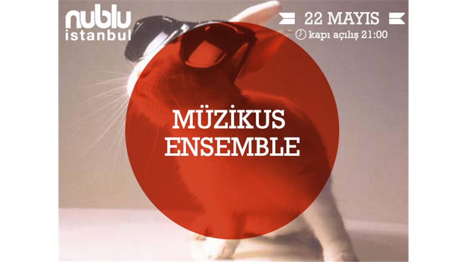 MÜZİKUS ENSEMBLE ● nublu istanbul ● 22/05