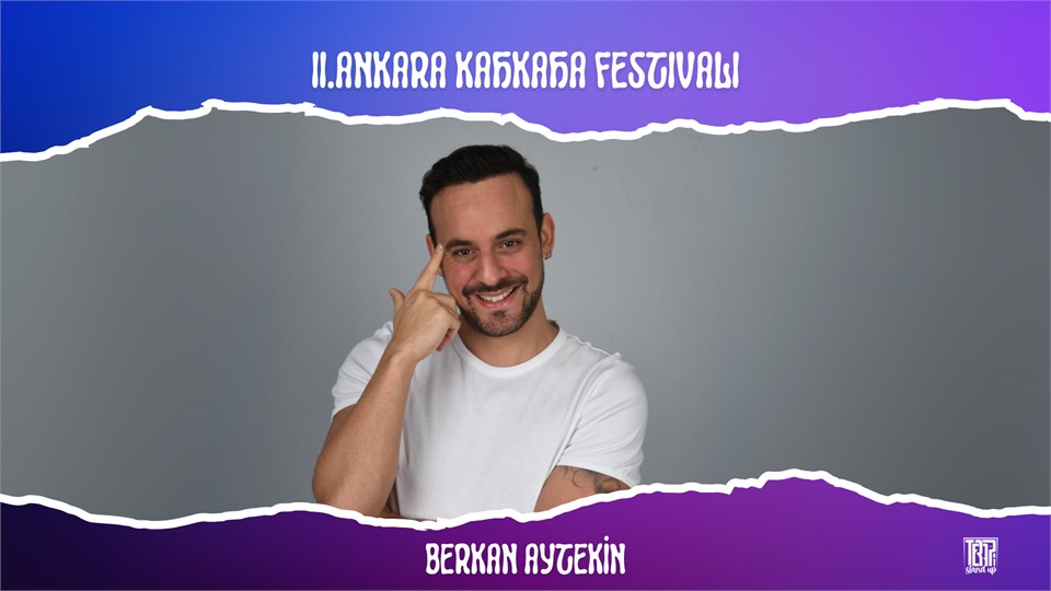 Berkan Aytekin - II. Ankara Kahkaha Festivali