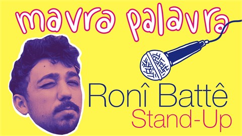 Roni Batte - Mavra Palavra - Tek Kişilik Stand-Up
