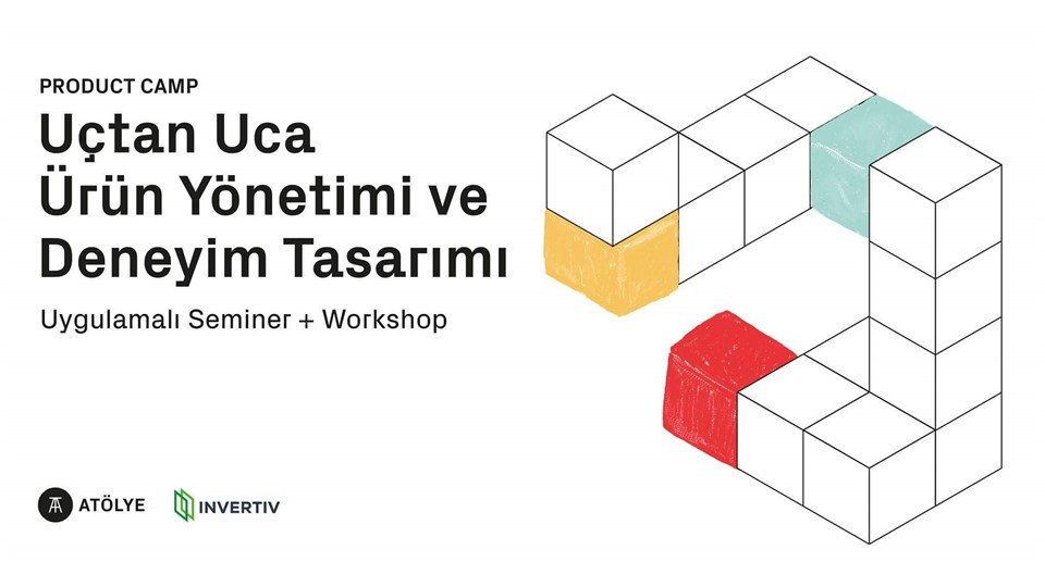 Product Camp: Uçtan Uça Ürün Yönetimi ve Deneyim Tasarımı Semineri