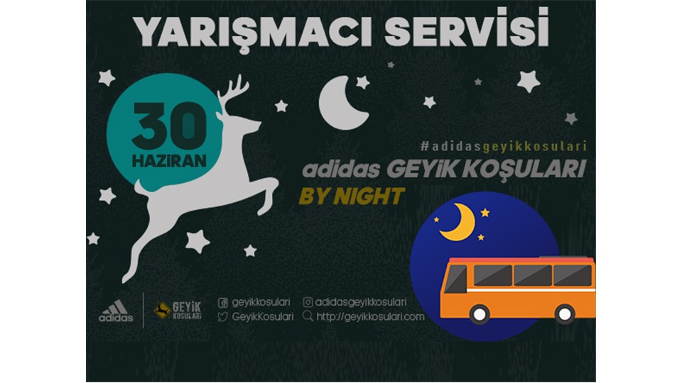 adidas Geyik Koşuları by Night 30 Haziran 2018 -  Yarışmacı Servisleri