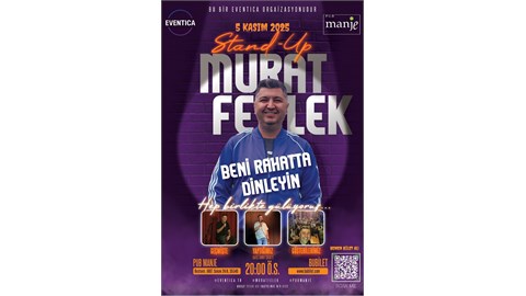 Murat Felek ile Kahkaha Dolu Gece: “Beni Rahatta Dinleyin” İZMİR Stand-up 5 Kasım