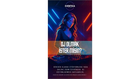 EVENTICA AKADEMİ SUNAR: ONLINE-BİREBİR DJ EĞİTİMİ