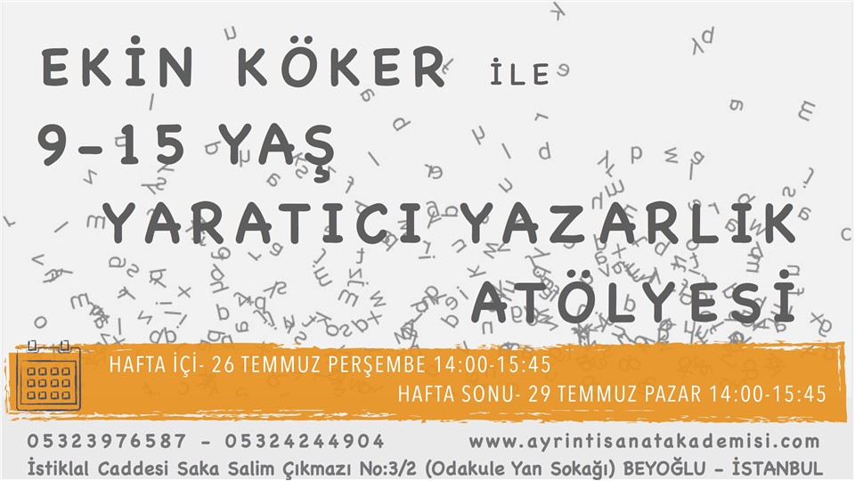 Ekin Köker ile 9-15 yaş Yaratıcı Yazarlık Atölyesi  -Hafta İçi-