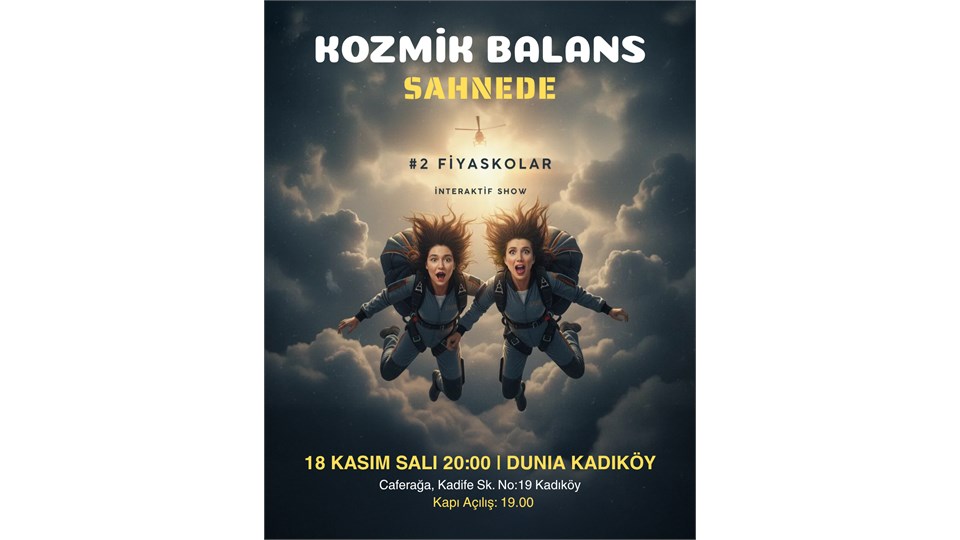 Kozmik Balans | Sahnede 