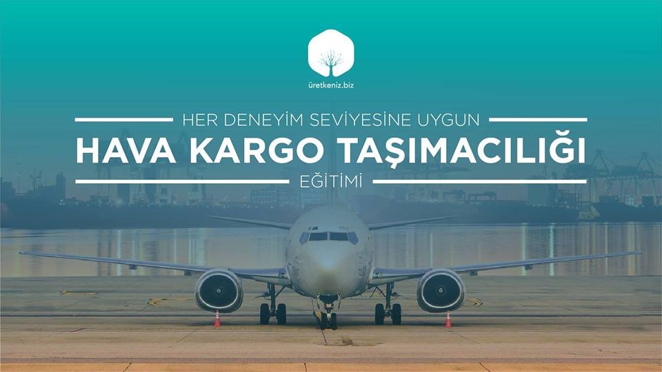 Uygulamalı Uluslararası Hava Kargo Taşımacılığı Eğitimi