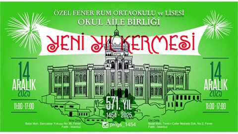 Fener Rum Lisesi Okul Aile B. Yılbaşı Kermesi 14 ARALIK
