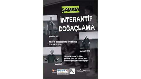 Tiyatro Şamata (İnteraktif Doğaçlama Etkinliği)