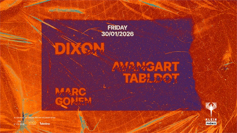 Dixon + Avangart Tabldot + Marc Gonen | Klein Phönix