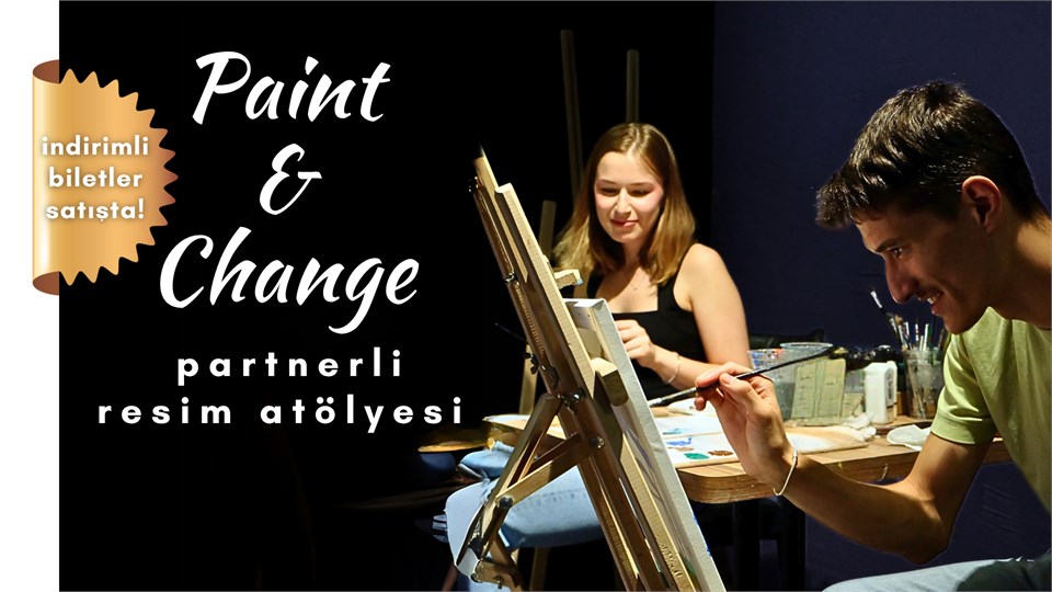 Paint&Change Workshop (2kişilik-Partnerli Resim Atölyesi) Ankara