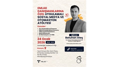 Emlak danışmanlarına Özel Uygulamalı Sosyal Medya ve Otomasyon Atölyesi