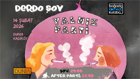 Derdo Şov - YALNIZ PARTİ (14 Şubat Özel)