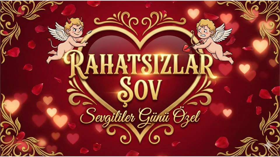 Rahatsızlar Şov Sevgililer Günü Özel