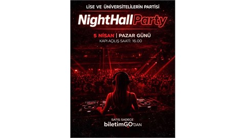 Night Hall - 18 Yaş altı Parti