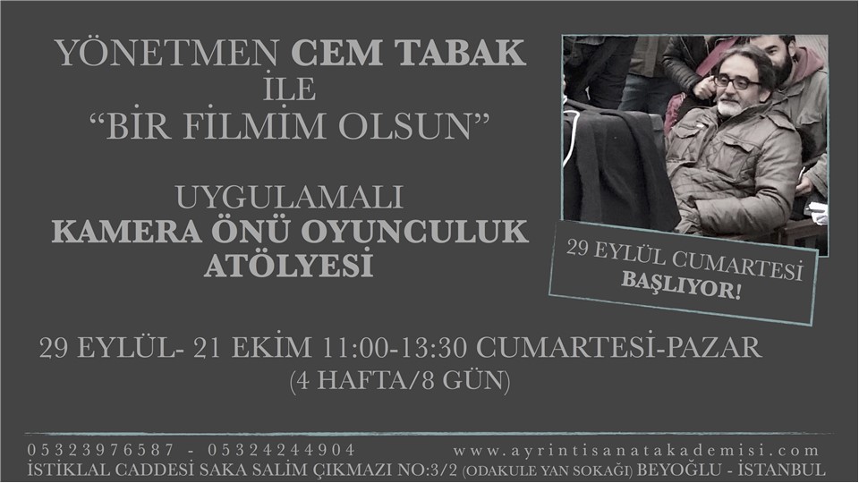  Cem Tabak ile "Bir Filmim Olsun" Uygulamalı Kamera Önü Oyunculuk Atölyesi     