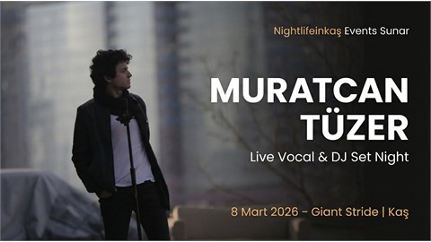 Nightlifeinkaş Events-Muratcan Tüzer 